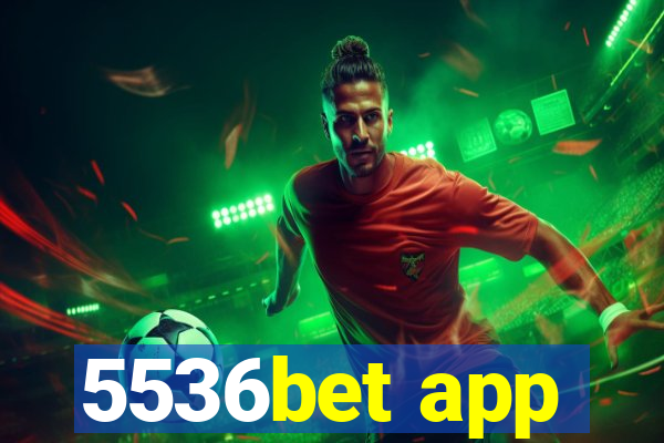 5536bet app